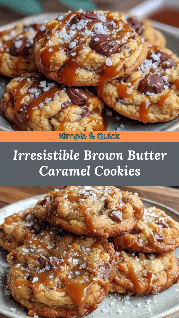 crispy brown butter salted caramel chocolate chip cookies recipe