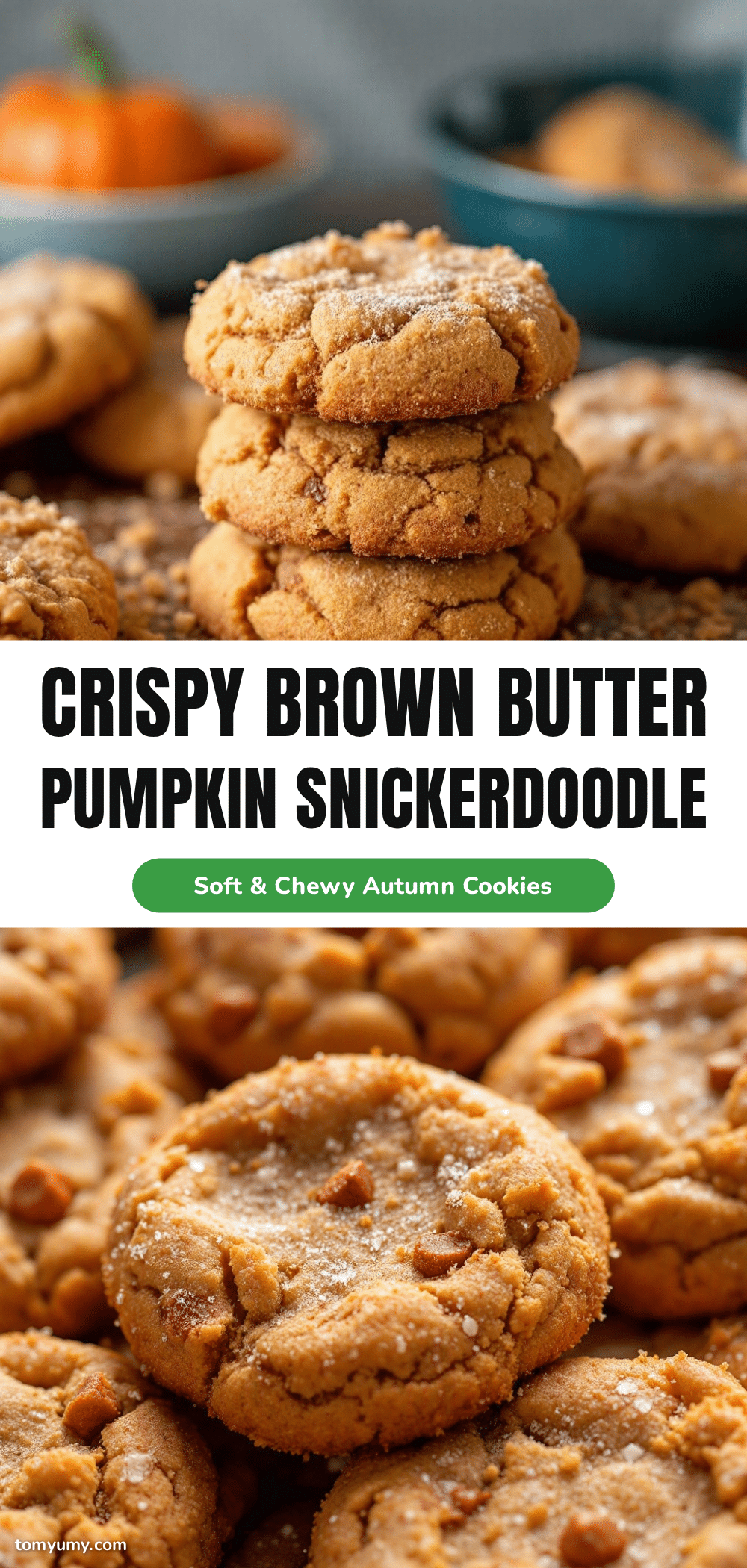 crispy brown butter pumpkin snickerdoodle cookies recipe